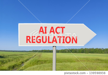 AI act regulation words symbol. Concept words AI artificial intelligence act regulation on beautiful grey road sign. Beautiful blue sky background. Business AI act regulation concept. Copy space. AI act regulation words symbol. Concept words AI artificial intelligence act regulation on beautiful grey road sign. Beautiful blue sky background. Business AI act regulation concept. Copy space. 139598938