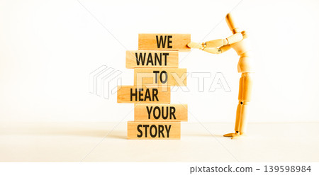 We want to hear your story symbol. Concept words We want to hear your story on beautiful wooden sticks. Beautiful white background. Business support We want to hear your story concept. Copy space. 139598984
