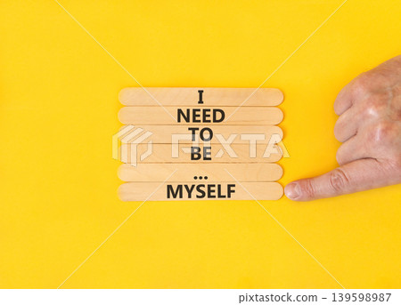 I need to be myself symbol. Concept words I need to be myself on beautiful wooden stick. Beautiful yellow background. Psychologist hand. Business psychological I need to be myself concept. Copy space. I need to be myself symbol. Concept words I need to be myself on beautiful wooden stick. Beautiful yellow background. Psychologist hand. Business psychological I need to be myself concept. Copy space. 139598987