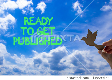 Ready to get published words symbol. Concept words Ready to get published on beautiful blue sky. Beautiful blue sky background. Business ready to get published motivational concept. Copy space. Ready to get published words symbol. Concept words Ready to get published on beautiful blue sky. Beautiful blue sky background. Business ready to get published motivational concept. Copy space. 139599162