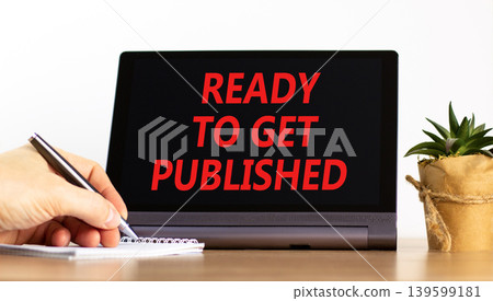 Ready to get published words symbol. Concept words Ready to get published on beautiful black tablet. Beautiful white background. Business ready to get published motivational concept. Copy space. Ready to get published words symbol. Concept words Ready to get published on beautiful black tablet. Beautiful white background. Business ready to get published motivational concept. Copy space. 139599181