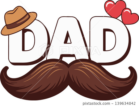 Dad Typography with Mustache and Hearts Illustration Dad Typography with Mustache and Hearts Illustration 139634842