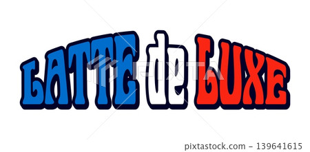 France latte de luxe retro Y2K sticker or patch. European nation tourism retro vector tag, Europe country flag colors vintage patch. France travel souvenir sticker or label with retro typography France latte de luxe retro Y2K sticker or patch. European nation tourism retro vector tag, Europe country flag colors vintage patch. France travel souvenir sticker or label with retro typography 139641615