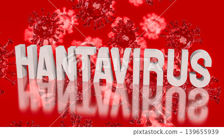 Hantavirus Infection Outbreak Medical Concept 3d render. Hantavirus Infection Outbreak Medical Concept 3d render. 139655939