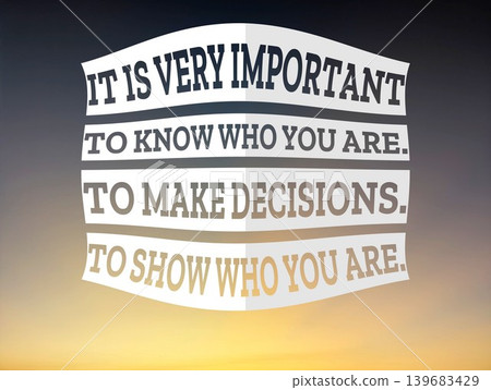 A profound quote on self-awareness. It is very important to know who you are. To make decisions. To show who you are, against a serene sunrise sky. 139683429