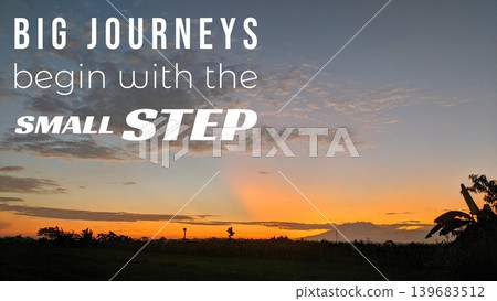 Inspiring quote BIG JOURNEYS begin with the SMALL STEP, against a stunning sunrise landscape with a rainbow hint, symbolizing hope and the start of great things. Inspiring quote BIG JOURNEYS begin with the SMALL STEP, against a stunning sunrise landscape with a rainbow hint, symbolizing hope and the start of great things. 139683512