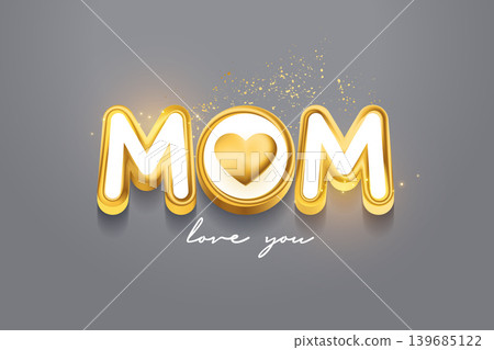 elegant 3d love you mom typography for mother's day event elegant 3d love you mom typography for mother's day event 139685122