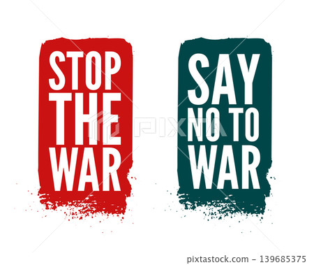 stop the war and say no to war protest message banner in set stop the war and say no to war protest message banner in set 139685375