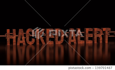 Cyber Security Hacked Alert Warning Concept 3d render. Cyber Security Hacked Alert Warning Concept 3d render. 139701487