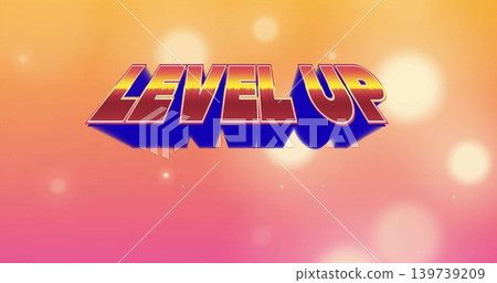 Showing 3D styled LEVEL UP text on retro poster featuring warm gradient, deep blue shadow, bokeh Showing 3D styled LEVEL UP text on retro poster featuring warm gradient, deep blue shadow, bokeh 139739209