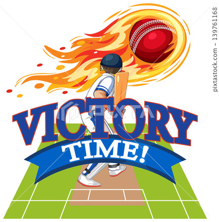 Cricket Batsman Facing a Fast Flaming Ball with Victory Time Typography Cricket Batsman Facing a Fast Flaming Ball with Victory Time Typography 139761168