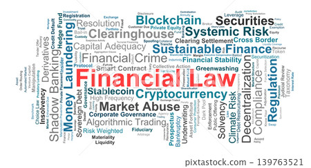 Financial Law Word Cloud. A visual representation of elite legal terms focusing on banking solvency securities compliance systemic risk mitigation fintech evolution and market oversight. Financial Law Word Cloud. A visual representation of elite legal terms focusing on banking solvency securities compliance systemic risk mitigation fintech evolution and market oversight. 139763521