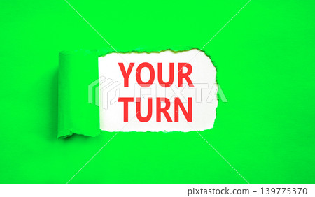 Your turn words symbol. Concept words Your turn on beautiful white paper. Beautiful green background. Business your turn motivational support concept. Copy space. Your turn words symbol. Concept words Your turn on beautiful white paper. Beautiful green background. Business your turn motivational support concept. Copy space. 139775370