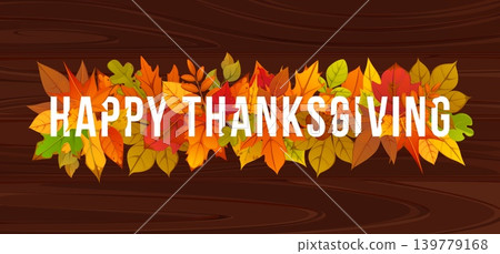 Happy Thanksgiving banner with fall leaves for seasonal holiday, vector greeting card. Wooden background with autumn leaves, foliage of maple, oak, and ash tree or elm and rowan leaf for Thanksgiving 139779168