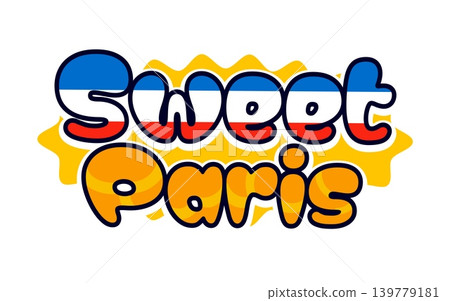 France sweet Paris vintage Y2K sticker or patch. French flag colors 60s 70s vector sticker, European nation culture vintage label. Europe country travel souvenir patch with colorful typography France sweet Paris vintage Y2K sticker or patch. French flag colors 60s 70s vector sticker, European nation culture vintage label. Europe country travel souvenir patch with colorful typography 139779181