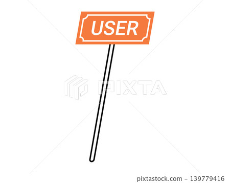 Orange sign with the word user on a stick vector illustration. User experience, interface design, customer profile, account management, web navigation, digital identity. Person label on a pole Orange sign with the word user on a stick vector illustration. User experience, interface design, customer profile, account management, web navigation, digital identity. Person label on a pole 139779416