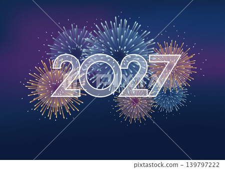 New Year's greeting card material: Fireworks background illustration celebrating 2027 New Year's greeting card material: Fireworks background illustration celebrating 2027 139797222