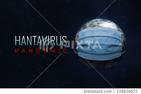 Hantavirus Pandemic Concept, Earth in Medical Mask. Hantavirus Pandemic Concept, Earth in Medical Mask. 139810672