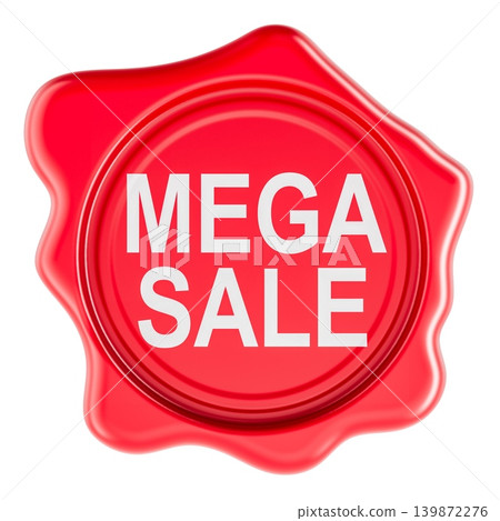 Mega Sale, red wax seal. 3D rendering Mega Sale, red wax seal. 3D rendering 139872276