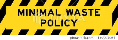 Yellow and black color with line striped label banner with word minimal waste policy 139904061