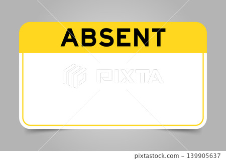 Label banner that have yellow headline with word absent and white copy space, on gray background 139905637