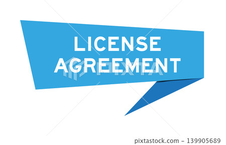 Blue color speech banner with word license agreement on white background Blue color speech banner with word license agreement on white background 139905689
