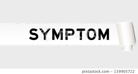 Ripped gray paper background that have word symptom under torn part Ripped gray paper background that have word symptom under torn part 139905722