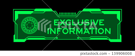 Green color of futuristic hud banner that have word exclusive information on user interface screen on black background 139906008