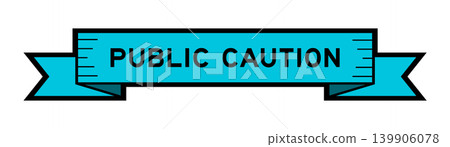 Ribbon label banner with word public caution in blue color on white background Ribbon label banner with word public caution in blue color on white background 139906078