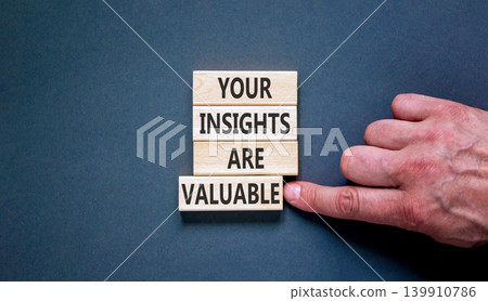 Your insights are valuable words symbol. Concept words Your insights are valuable on beautiful wooden blocks. Beautiful grey background. Business your insights are valuable concept. Copy space. 139910786