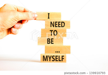 I need to be myself symbol. Concept words I need to be myself on beautiful wooden stick. Beautiful white background. Psychologist hand. Business psychological I need to be myself concept. Copy space. I need to be myself symbol. Concept words I need to be myself on beautiful wooden stick. Beautiful white background. Psychologist hand. Business psychological I need to be myself concept. Copy space. 139910793
