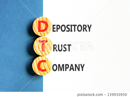 DTC depository trust company symbol. Concept words DTC depository trust company on beautiful wooden circles. Beautiful white blue background. Business DTC depository trust company concept. Copy space. 139910930