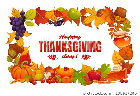 Happy Thanksgiving Day frame banner with autumn leaves for fall holiday, vector greeting card. Thanksgiving frame banner of pumpkin pie with harvest of apple and cranberry or grape in maple leaves Happy Thanksgiving Day frame banner with autumn leaves for fall holiday, vector greeting card. Thanksgiving frame banner of pumpkin pie with harvest of apple and cranberry or grape in maple leaves 139917299