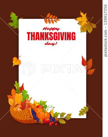 Autumn harvest and cornucopia at happy Thanksgiving greetings card. October celebration vector greeting card, Thanksgiving poster with vegetables, berries and fruits in horn of plenty, falling leaves Autumn harvest and cornucopia at happy Thanksgiving greetings card. October celebration vector greeting card, Thanksgiving poster with vegetables, berries and fruits in horn of plenty, falling leaves 139917350