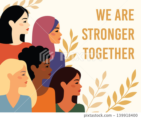Women empowerment concept diverse women group stronger together female solidarity illustration Women empowerment concept diverse women group stronger together female solidarity illustration 139918400