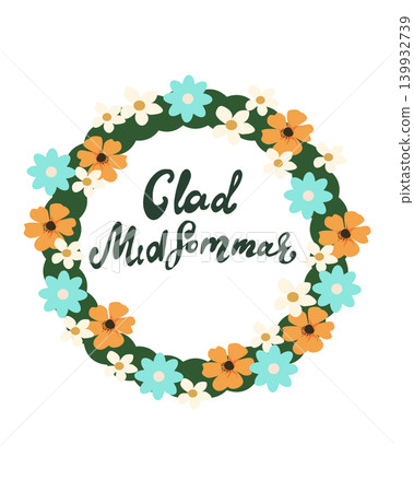 Happy Midsummer greeting poster. Floral wreath and lettering Glad Midsommar for Sweden longest summer day holiday banner. Happy Midsummer greeting poster. Floral wreath and lettering Glad Midsommar for Sweden longest summer day holiday banner. 139932739