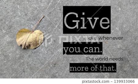 A quote is displayed on a gray, textured concrete surface. A single dried leaf is to the left. Some of the words in the quote are in white text against a black block. 139933066