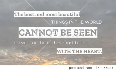 A dramatic quote, 'The best and most beautiful THINGS IN THE WORLD CANNOT BE SEEN or even touched - they must be felt WITH THE HEART,' is displayed on a blurry, textured, gray and white background. A dramatic quote, 'The best and most beautiful THINGS IN THE WORLD CANNOT BE SEEN or even touched - they must be felt WITH THE HEART,' is displayed on a blurry, textured, gray and white background. 139933083