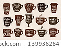 Coffee lettering. Vector set of coffee mugs with stylish text designs and modern cafe inspiration in recent mood 139936284