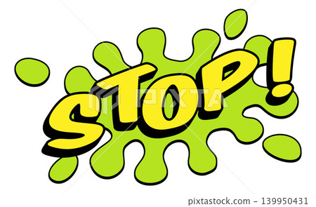 STOP Comic Book Pop Art Slime Splat Graphic STOP Comic Book Pop Art Slime Splat Graphic 139950431