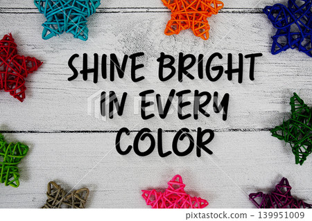 Shine Bright in Every Color Motivational And Inspirational Quotes Shine Bright in Every Color Motivational And Inspirational Quotes 139951009