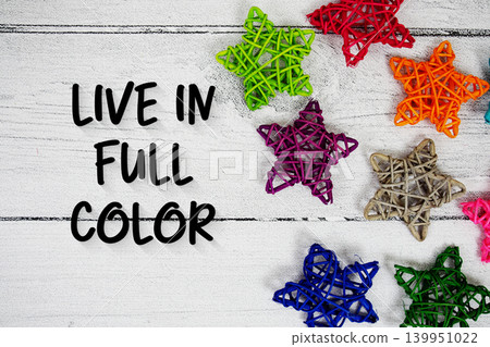 Live in Full Color Motivational And Inspirational Quotes Live in Full Color Motivational And Inspirational Quotes 139951022