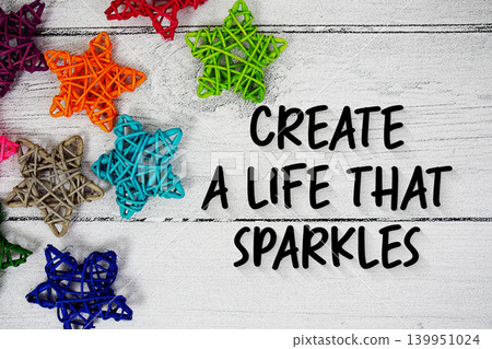 Create a Life That Sparkles Motivational And Inspirational Quotes 139951024
