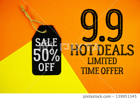 9.9 Hot Deals and Sale 50% off with Price tag on orange and yellow background 9.9 Hot Deals and Sale 50% off with Price tag on orange and yellow background 139951345