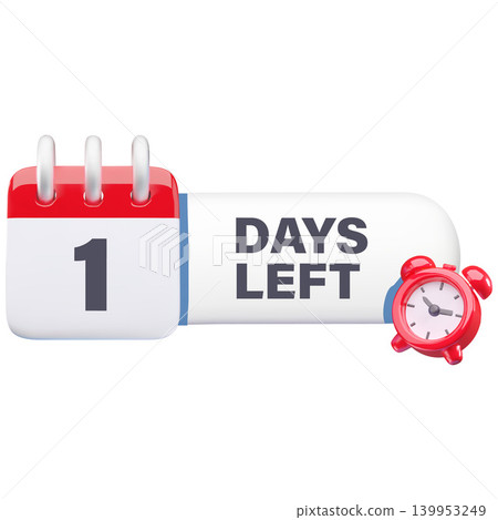 Calendar and alarm clock with one 1 days left lettering, 3d cartoon plastic style vector deadline and time management 139953249