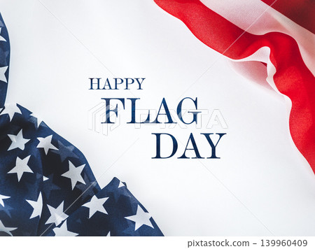 Happy Flag Day. American Flag on a white background Happy Flag Day. American Flag on a white background 139960409