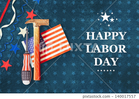 Happy Labor Day Greeting with American Flag and Work Tools on Blue Background Happy Labor Day Greeting with American Flag and Work Tools on Blue Background 140017557