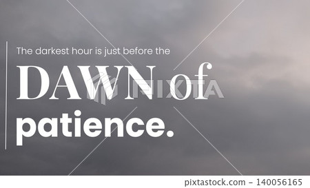 Motivational quote on a dark, moody gray sky background stating The darkest hour is just before the DAWN of patience inspiring hope and perseverance during difficult times 140056165