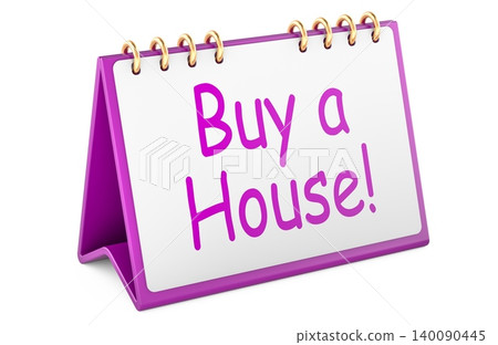 Buy a House concept with desk calendar. 3D rendering Buy a House concept with desk calendar. 3D rendering 140090445