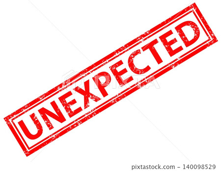 Unexpected stamp sign. red Unexpected rubber stamp on white background. Unexpected stamp sign. Unexpected stamp sign. red Unexpected rubber stamp on white background. Unexpected stamp sign. 140098529